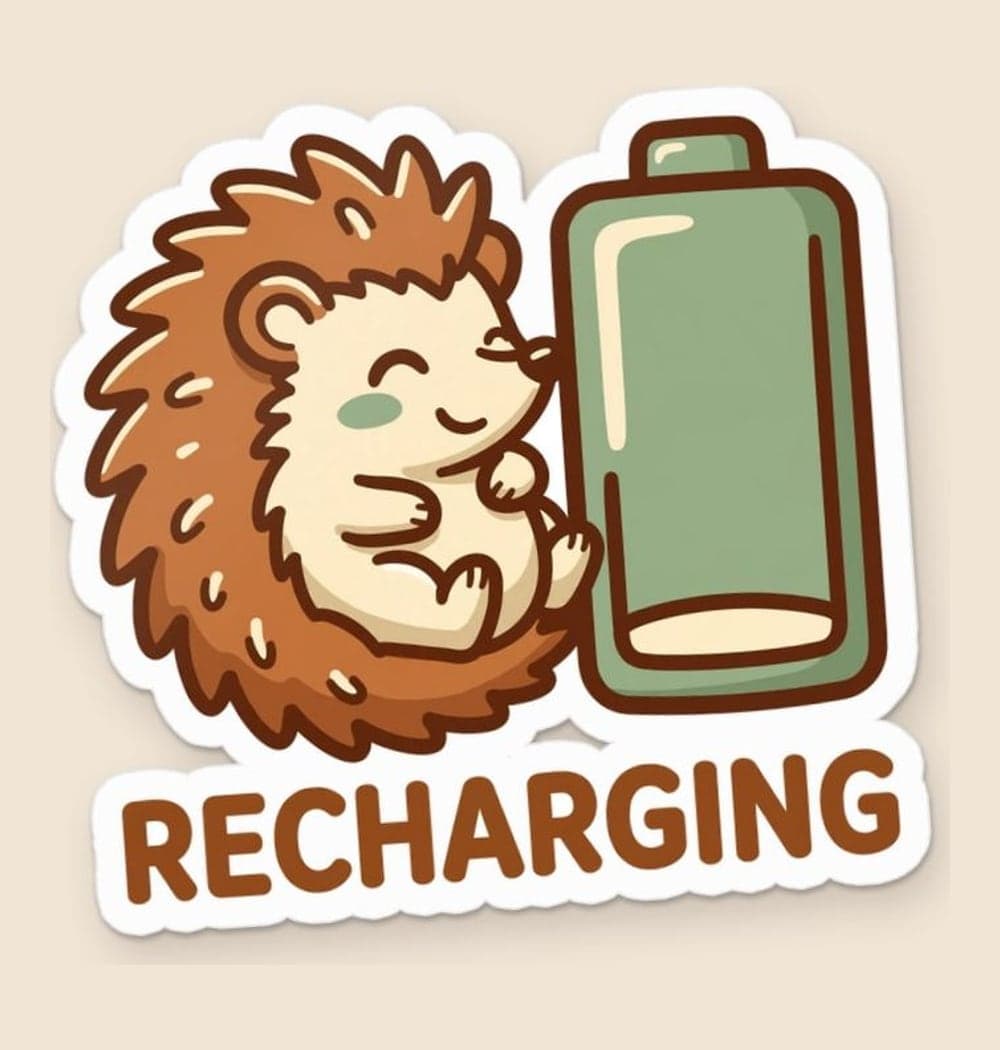 A cute hedgehog curled beside an almost-empty battery icon and the text “RECHARGING.” Use warm brown, sage, and cream with simple, thick outlines, as a sticker (example made with AI)