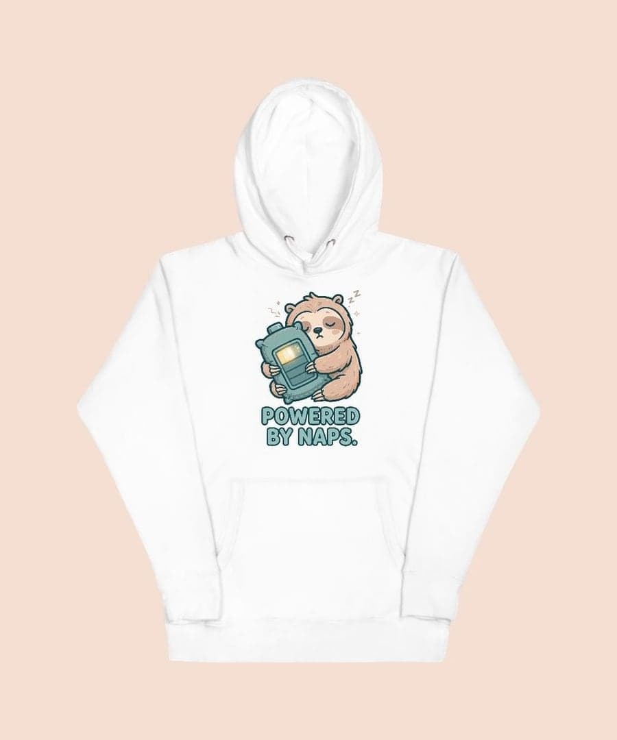 A white hoodie with a sleepy sloth hugging a battery pillow and the words Powered by Naps on the chest (example)